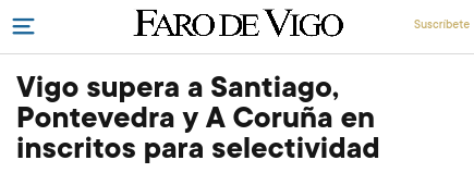 Faro de Vigo: "Vigo supera a Santiago, Pontevedra y A Coruña en inscritos para selectividad"